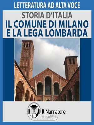 cover image of Storia d'Italia--Volume 21--Il Comune di Milano e la Lega Lombarda